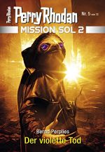 Cover "Perry Rhodan Mission Sol 2 - 5"
